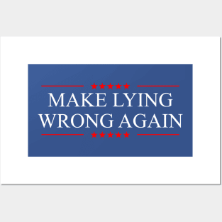 Make Lying Wrong Again Posters and Art